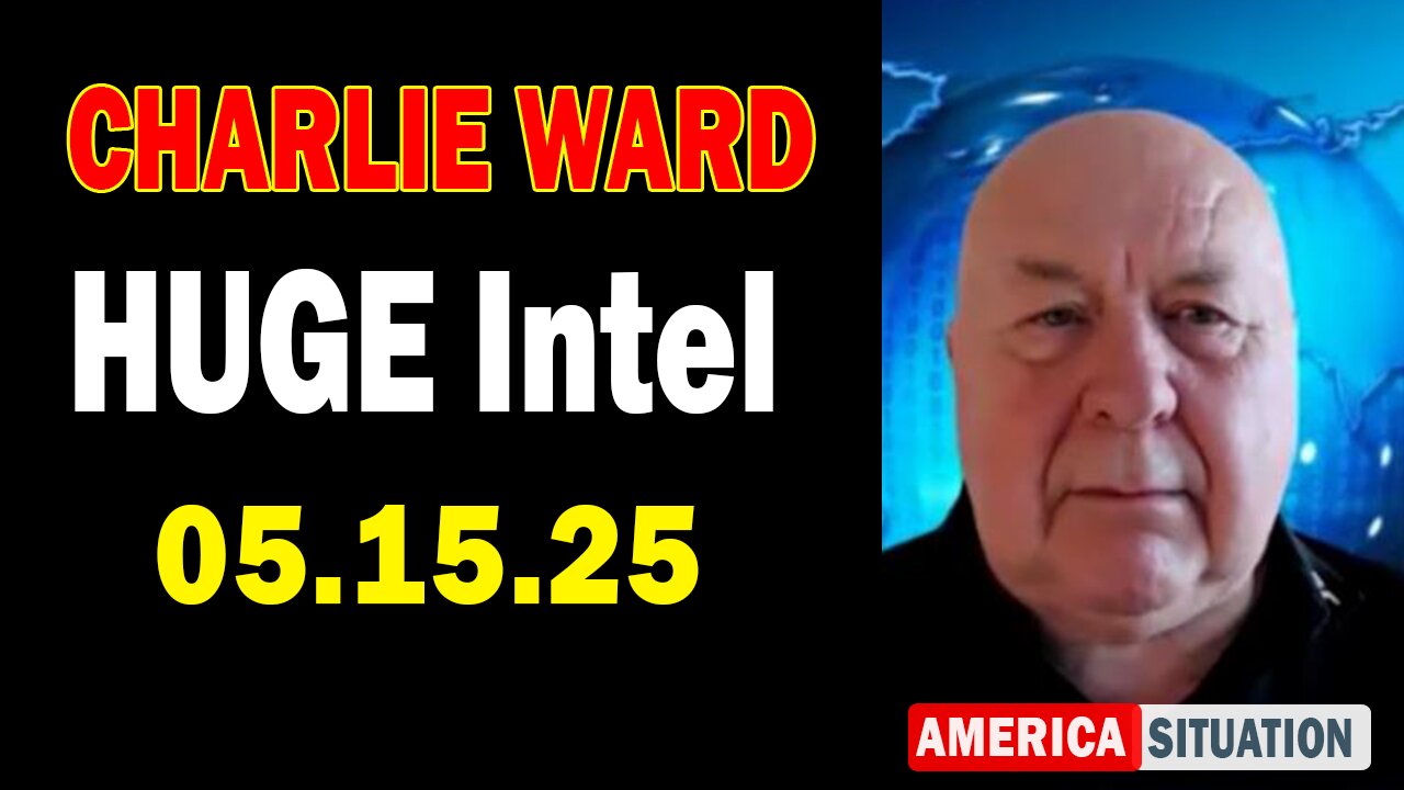 Charlie Ward HUGE Intel May 15: "Charlie Ward Daily News With Paul Brooker & Warren Thornton"