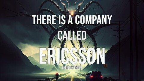 The Best Kept Secret Of The Deep State - Episode 2: There is a company called Ericsson