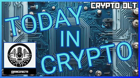 TODAY IN CRYPTO