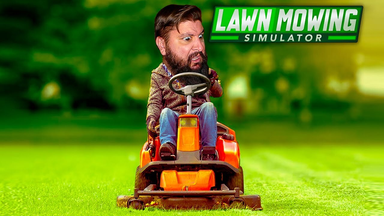 I will build a Lawnmowing Simulator empire!