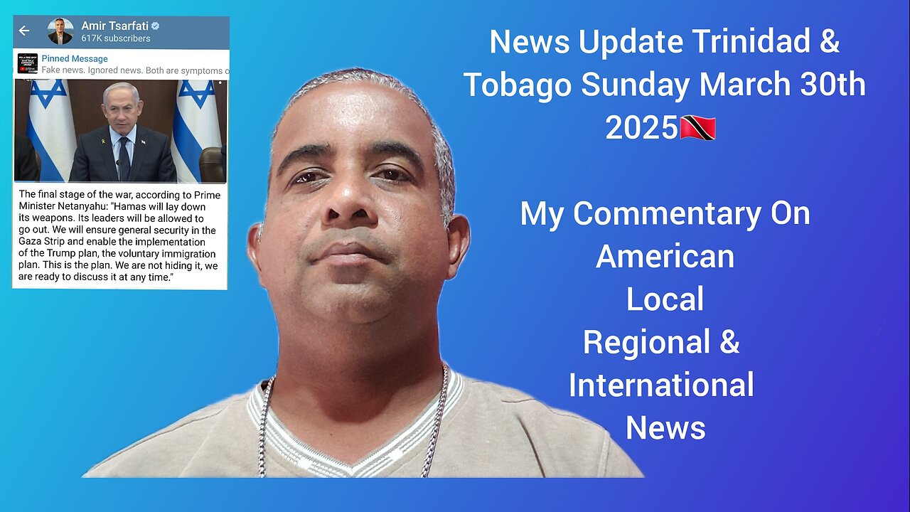 News Update Trinidad & Tobago Sunday March 30th 2025 Part 2