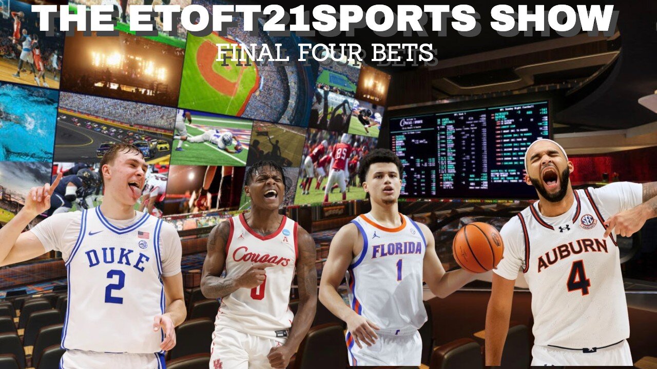 Etoft21sports Show: Final Four Best Bets