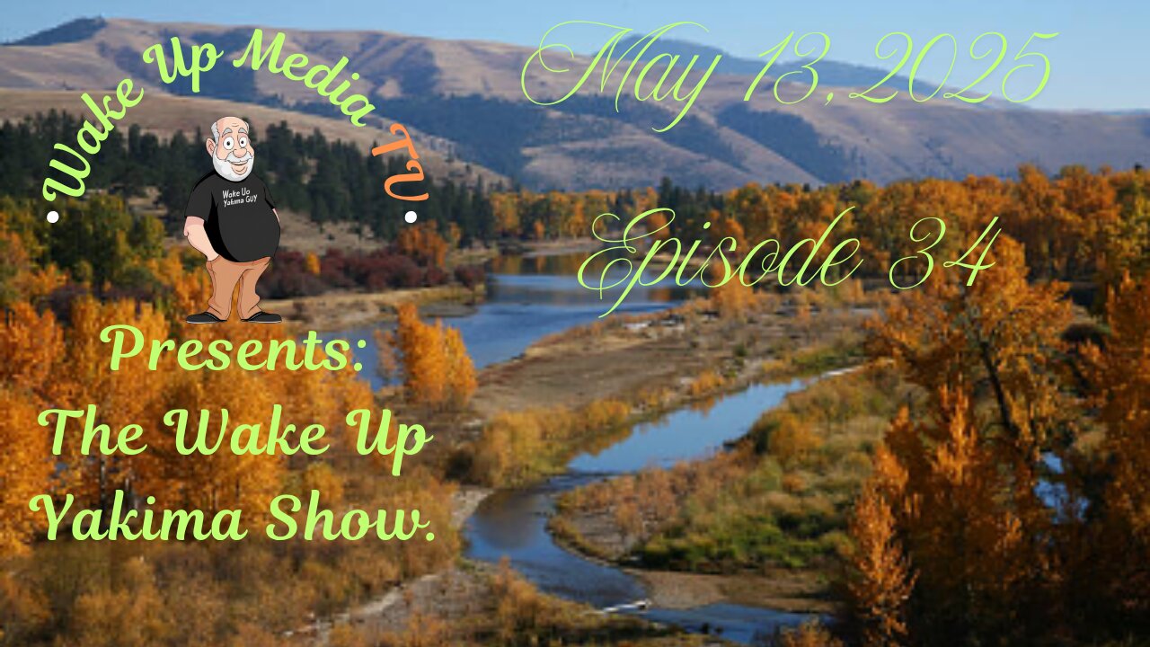 Wake Up Media TV Presents: The Wake Up Yakima Show Episode 34