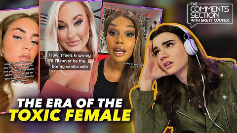 Has Toxic Masculinity Become Toxic Femininity - The Comments Section