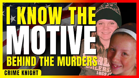 The Delphi Murders | I Know The Motive For The Murders