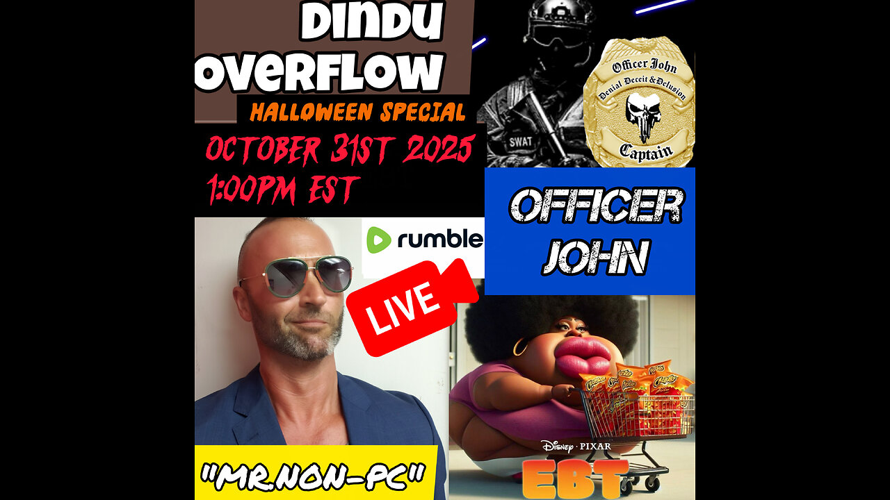 Dindu Overflow Halloween Special: with MR. NON-PC and Officer John
