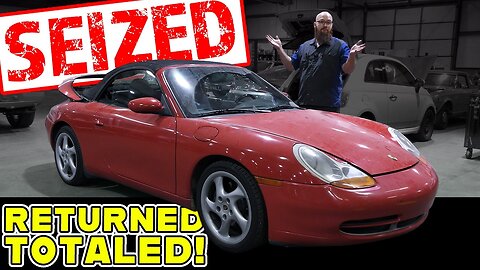Gov't Seized Porsche 911 and Returned DEAD! Can It Be Saved?