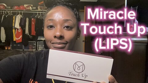 Moisturizing my lips with Miracle Touch Up