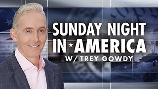 SUNDAY NIGHT In AMERICA with Trey Gowdy (June 1, 2025) BREAKING NEWS