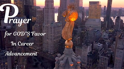 PRAYER FOR GOD'S FAVOR IN CAREER ADVANCEMENT
