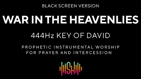 War in the Heavenlies BLACK SCREEN | Key of David 444Hz | Prophetic Instrumental Worship | 528Hz