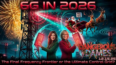 Dangerous Dames | Ep.83: 6G in 2026: The Final Frequency Frontier or the Ultimate Control Grid