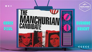 Badlands Story Hour Ep 135: The Manchurian Candidate