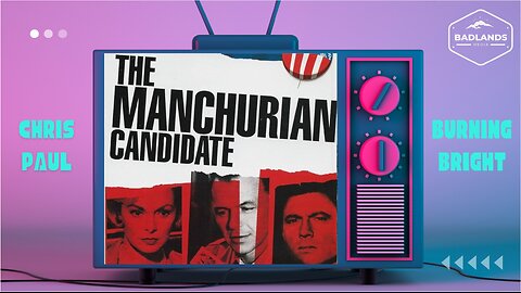 Badlands Story Hour Ep 135: The Manchurian Candidate