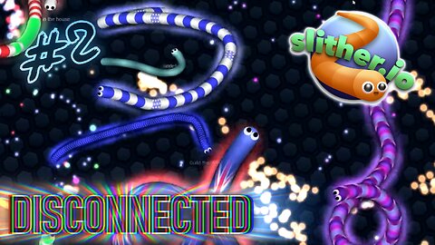 Slither.io Best Moments - DISCONNECTED