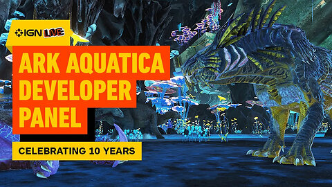 Ark Aquatica - Developer Panel _ IGN Live 2025
