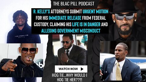 R. Kelly's Attorney's submit URGENT MOTION for his IMMEDIATE RELEASE from custody, say hes in DANGER