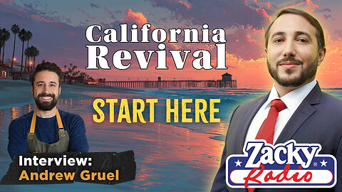 Andrew Gruel - California’s Revival Starts Here