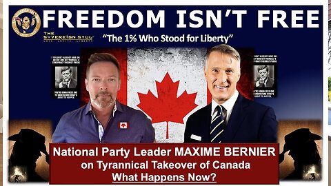 Election Fraud, Tyranny Grows, Maxime Bernier on the 1% Standing for Canada's Liberty. What’s Next?!