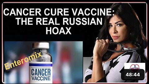 NEW RUSSIAN CANCER VAX: MIRACLE OR HOAX?