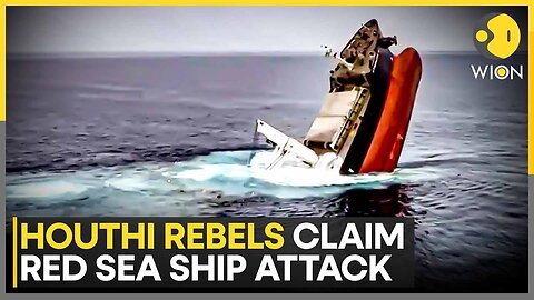 Houthi Rebels Claim Attack On Eternity C Cargo Ship That Sank In Red Sea | World News | WION
