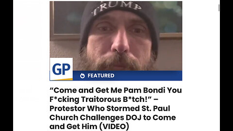 “Come and Get Me Pam Bondi You F*cking Traitorous B*tch!” – Protestor Who Stormed St. Paul Church