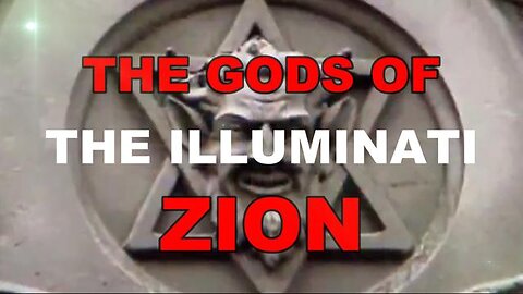 THE GODS OF ZION - THE ILLUMINATI