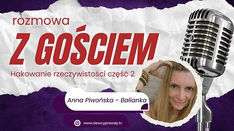 Hakowanie rzeczywistości cz.1 - Anna Piwońska start 18.00