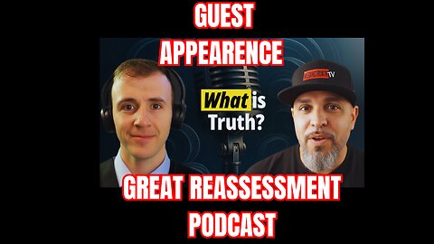 Guest Appearence on the Great Reassessment Podcast