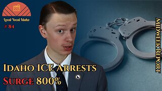 ICE Arrests Surge 800% as Idaho Fights Federal Overreach | Ep 84
