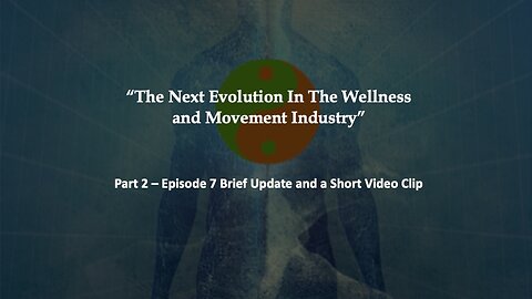 Episode 7 Brief Update and Short Video Clip