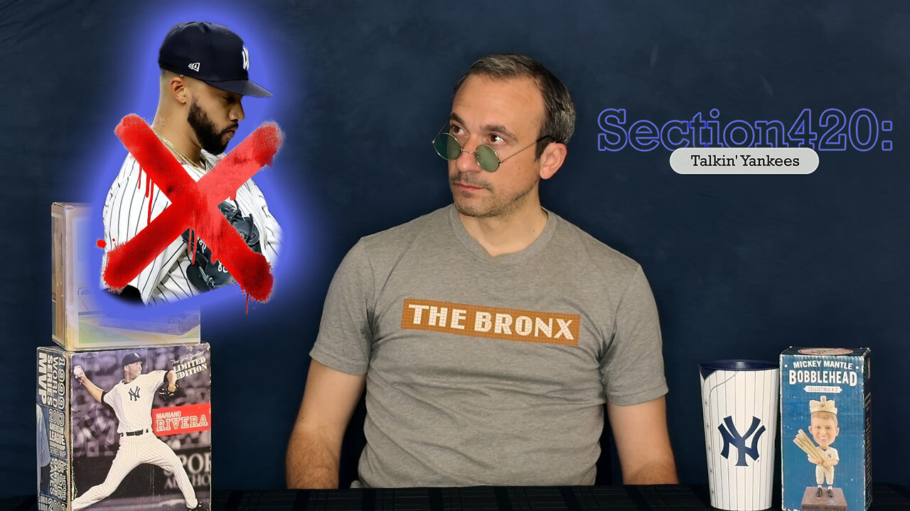 Section420: Talkin' Yankees - Devin Demoted