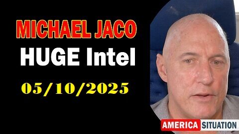 🚨 Michael Jaco HUGE Intel 05.10.25- 'The Collapse Of The Globalist System! Important Update By Michael Jaco'