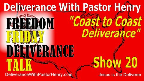 Freedom Friday Deliverance Talk - Show No. 20