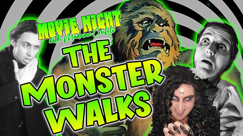 THE MONSTER WALKS (1932): Madame Crufeli's MOVIE NIGHT