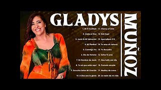 Gladys Muñoz - 2 Horas Adoración Y Grandes Alabanzas Vol. 25 - Alabanza Musica Cristiana.
