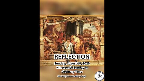 (Reflection) Sunday, August 10, 2025 Nineteenth Sunday in Ordinary Time #faith #reflection