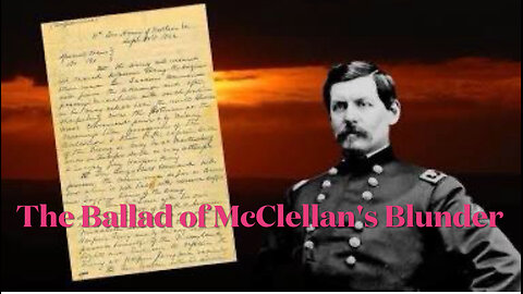 The Ballad of McClellan’s Blunder - Civil War Folk Countey Anthem