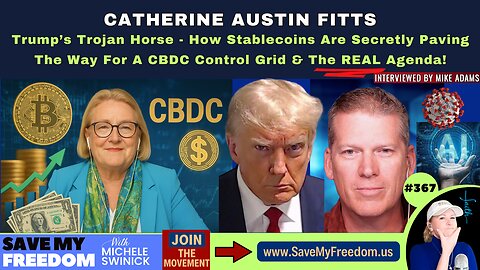 #367 CATHERINE AUSTIN FITTS: Trump's Trojan Horse - How Stablecoins Are Secretly Paving The Way For A CBDC Control Grid & The REAL Agenda! Her BEST Interview Yet - MUST WATCH | MIKE ADAMS