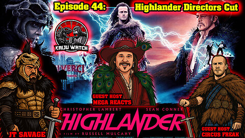 Kaiju Watch Episode 44: Highlander Directors Cut