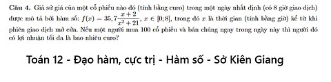 Sở Kiên Giang: Toán 12: Giả sử giá của một cổ phiếu nào đó (tính bằng euro) trong một ngày nhất