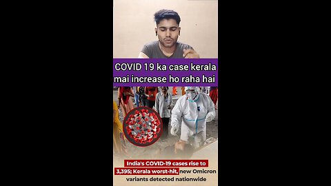 COVID 19 ka case kerala mai increase ho raha hai