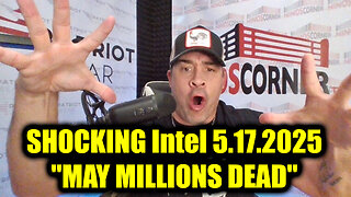 Nino Rodriguez SHOCKING Intel 5.17.25 - "MAY MILLIONS DEAD"