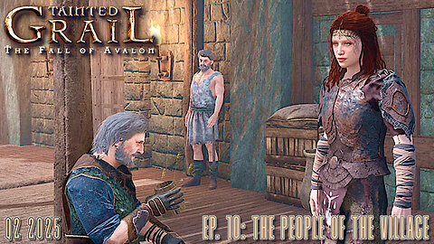 Tainted Grail - Ep.10: The People of the Village