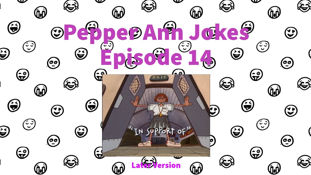 Pepper Ann Jokes - Episode 14 - In Support Of - Later Version
