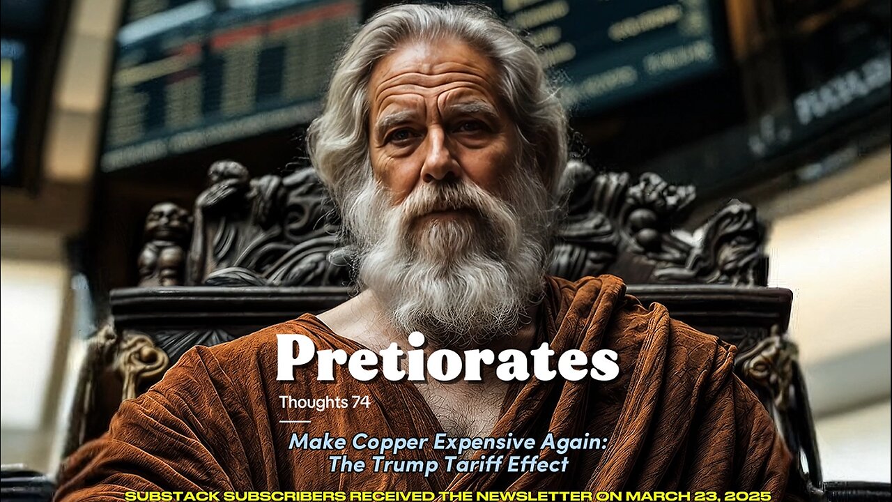 Pretiorates’ Thouhts 74 – Make Copper Expensive Again: The Trump Tariff Effect