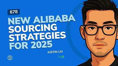 New Alibaba Sourcing Strategies for 2025 | SSP #678