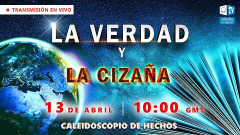 La Verdad y la cizaña. Lo que se oculta a la gente | Caleidoscopio de hechos. Episodio 9
