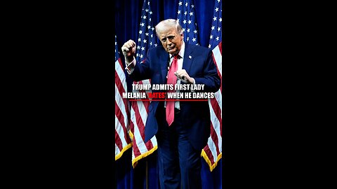 President Trump: "Melania HATES when I dance."