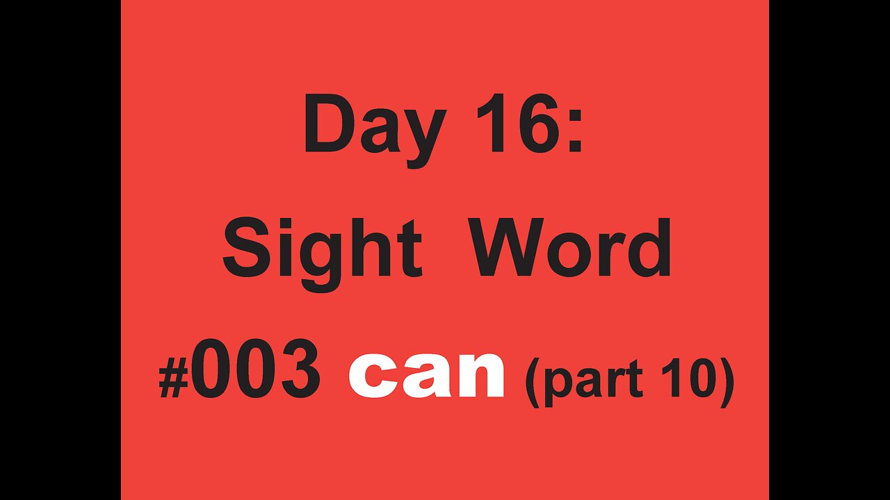 Day 16: Sight Word #003 can (part 10)